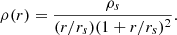 $$ \begin{aligned} \rho (r)=\frac{\rho _s}{(r/r_s)(1+r/r_s)^2}. \end{aligned} $$