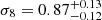 $ \sigma_8=0.87^{+0.13}_{-0.12} $