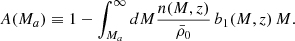 $$ \begin{aligned} A(M_a)\equiv 1-\int _{M_a}^{\infty }dM \frac{n(M,z)}{\bar{\rho }_0}\,b_1(M,z)\,M. \end{aligned} $$