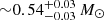$ {\sim}0.54^{+0.03}_{-0.03}\,M_{\odot} $