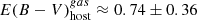 $ E(B-V)_{\mathrm{host}}^{gas} \approx 0.74\pm0.36 $