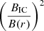$ \left(\frac{B_{\mathrm{IC}}}{B(r)}\right)^2 $