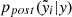 $ p_{post}(\tilde{\mathit{y}}_i | \mathit{y}) $