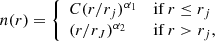 $$ \begin{aligned} n(r) = {\left\{ \begin{array}{ll} C(r/r_j)^{\alpha _1}&\mathrm{if\,}r\le r_j \\ (r/r_J)^{\alpha _2}&\mathrm{if\,}r > r_j, \end{array}\right.} \end{aligned} $$