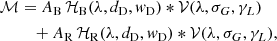 $$ \begin{aligned} \mathcal{M}&= A_\mathrm{B} \,\mathcal{H} _\mathrm{B} (\lambda ,d_\mathrm{D} ,w_\mathrm{D} ) *\mathcal{V} (\lambda ,\sigma _G,\gamma _L) \nonumber \\&\quad + A_\mathrm{R} \,\mathcal{H} _\mathrm{R} (\lambda ,d_\mathrm{D} ,w_\mathrm{D} ) *\mathcal{V} (\lambda ,\sigma _G,\gamma _L), \end{aligned} $$