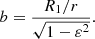 $$ \begin{aligned} b=\frac{R_1/r}{\sqrt{1-\varepsilon ^2}}. \end{aligned} $$