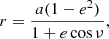 $$ \begin{aligned} r=\frac{a(1-e^2)}{1+e\cos \nu }, \end{aligned} $$