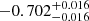 $ -0.702^{+0.016}_{-0.016} $