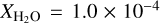 ${X_{{{\rm{H}}_2}{\rm{O}}}} = 1.0 \times {10^{ - 4}}$
