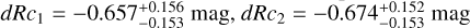 $dR{c_1} = - 0.657_{ - 0.153}^{ + 0.156}{\rm{mag}},dR{c_2} = - 0.674_{ - 0.153}^{ + 0.152}{\rm{mag}}$
