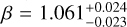 $\beta = 1.061_{ - 0.023}^{ + 0.024}$