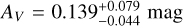 ${A_V} = 0.139_{ - 0.044}^{ + 0.079}{\rm{mag}}$