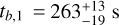 ${t_{b,1}} = 263_{ - 19}^{ + 13}{\rm{s}}$