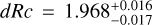 $dRc = 1.968_{ - 0.017}^{ + 0.016}$