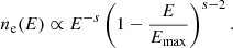 $$ \begin{aligned} n_{\rm e}(E)\propto E^{-s} \left(1-\frac{E}{E_{\rm max}}\right)^{s-2}. \end{aligned} $$