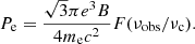 $$ \begin{aligned} P_{\rm e} = \frac{\sqrt{3}\pi e^3 B}{4 m_{\rm e} c^2} F(\nu _{\rm obs}/\nu _{\rm c}). \end{aligned} $$