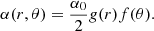 $$ \begin{aligned} \alpha (r,\theta )=\frac{\alpha _{0}}{2}g(r)f(\theta ). \end{aligned} $$