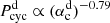 $ P_{\mathrm{cyc}}^{\mathrm{d}}\propto (\alpha_{\mathrm{c}}^{\mathrm{d}})^{-0.79} $