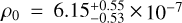 ${\rho _0} = 6.15_{ - 0.53}^{ + 0.55} \times {10^{ - 7}}$