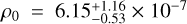 ${\rho _0} = 6.15_{ - 0.53}^{ + 1.16} \times {10^{ - 7}}$