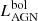 $ L_{\mathrm{AGN}}^{\mathrm{bol}} $