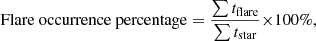 $$ \begin{aligned} \mathrm{Flare\ occurrence\ percentage}=\frac{\sum t_{\rm flare}}{\sum t_{\rm star}}{\times }{100}{\%}, \end{aligned} $$