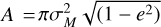 $A = \pi \sigma _M^2\sqrt {\left( {1 - {e^2}} \right)} $
