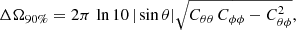 $$ \begin{aligned} \Delta \Omega _{90\%} = 2\pi \, \ln {10}\, |\sin \theta |\sqrt{C_{\theta \theta }\, C_{\phi \phi } - C_{\theta \phi }^2}, \end{aligned} $$