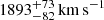 $ 1893_{-82}^{+73}\, \mathrm{km \,s^{-1}} $