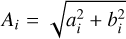 $\[A_i=\sqrt{a_i^2+b_i^2}\]$