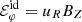 $ \mathcal{E}_\varphi^{\rm id}=u_R B_Z $