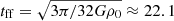 $ t_{\mathrm{ff}}=\sqrt{3\pi/32G\rho_0}\approx 22.1 \, $