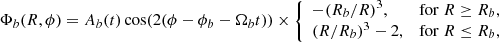 $$ \begin{aligned} \Phi _b(R,\phi )=A_b(t)\cos (2(\phi -\phi _{b}-\Omega _b t))\times \left\{ \begin{array}{ll} -(R_b /R)^3,&\mathrm{for}\ R \ge R_b,\\ (R/R_b)^3 - 2,&\mathrm{for}\ R \le R_b, \end{array} \right. \end{aligned} $$
