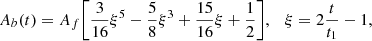$$ \begin{aligned} A_b(t) = A_f\biggl [\frac{3}{16}\xi ^5-\frac{5}{8}\xi ^3+\frac{15}{16}\xi +\frac{1}{2}\biggr ], \quad \xi =2\frac{t}{t_1}-1, \end{aligned} $$