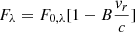 $ F_\lambda = F_{0,\lambda} [1 - B \frac{v_r}{c}] $