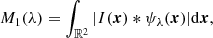 $$ \begin{aligned} M_{1}(\lambda ) = \int _{\mathbb{R} ^2} | {I}(\boldsymbol{x}) * \psi _\lambda (\boldsymbol{x})| \mathrm{d}\boldsymbol{x}, \end{aligned} $$