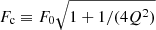 $ F_{\mathrm{c}}\equiv F_0\sqrt{1+1/(4Q^2)} $