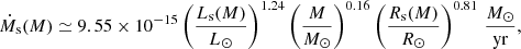 $$ \begin{aligned} \dot{M}_{\rm s}(M) \simeq 9.55 \times 10^{-15} \left(\frac{L_{\rm s}(M)}{L_\odot }\right)^{1.24} \left(\frac{M}{M_\odot }\right)^{0.16} \left(\frac{R_{\rm s}(M)}{R_\odot }\right)^{0.81} \, \frac{M_\odot }{\mathrm{yr}}, \end{aligned} $$