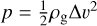 $p = {1 \over 2}{\rho _{\rm{g}}}\Delta {v^2}$
