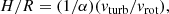 $$ \begin{aligned} H/R = (1/\alpha )(v_{\rm turb}/v_{\rm rot}), \end{aligned} $$