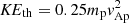 $ \mathit{KE}_{\rm th}=0.25 m_{\rm p}{\it v}_{\rm Ap}^2 $
