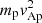 $ m_{\rm p}{\it v}_{\rm Ap}^2 $