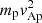 $ m_{\rm p}v_{\rm Ap}^2 $