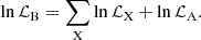 $$ \begin{aligned} \ln \mathcal{L} _{\rm B} = \sum _{\rm X}\ln \mathcal{L} _{\rm X} + \ln \mathcal{L} _{\rm A}. \end{aligned} $$