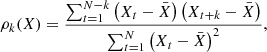 $$ \begin{aligned} \rho _k(X)=\frac{\sum ^{N-k}_{t=1}\left(X_t-\bar{X}\right)\left(X_{t+k}-\bar{X}\right)}{\sum ^{N}_{t=1}\left(X_t-\bar{X}\right)^2}, \end{aligned} $$