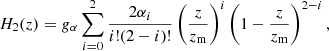 $$ \begin{aligned} H_2(z) = g_\alpha \sum _{i=0}^{2} \frac{2\alpha _i}{i!(2-i)!} \left(\frac{z}{z_{\rm m}}\right)^i \left(1-\frac{z}{z_{\rm m}}\right)^{2-i}, \end{aligned} $$