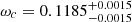 $ \omega_c = 0.1185^{+0.0015}_{-0.0015} $