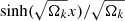 $ \sinh(\sqrt{\Omega_k}x)/\sqrt{\Omega_k} $