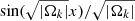 $ \sin(\sqrt{|\Omega_k|}x)/\sqrt{|\Omega_k|} $