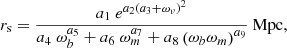 $$ \begin{aligned} r_\mathrm{s} = \frac{a_1~e^{a_2\left(a_3+\omega _{\nu }\right)^2}}{a_4~\omega _b^{a_5}+a_6~\omega _m^{a_7}+a_8\left(\omega _b\omega _m\right)^{a_9}}~ \mathrm{Mpc} , \end{aligned} $$
